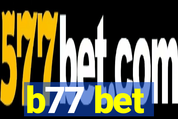 b77 bet